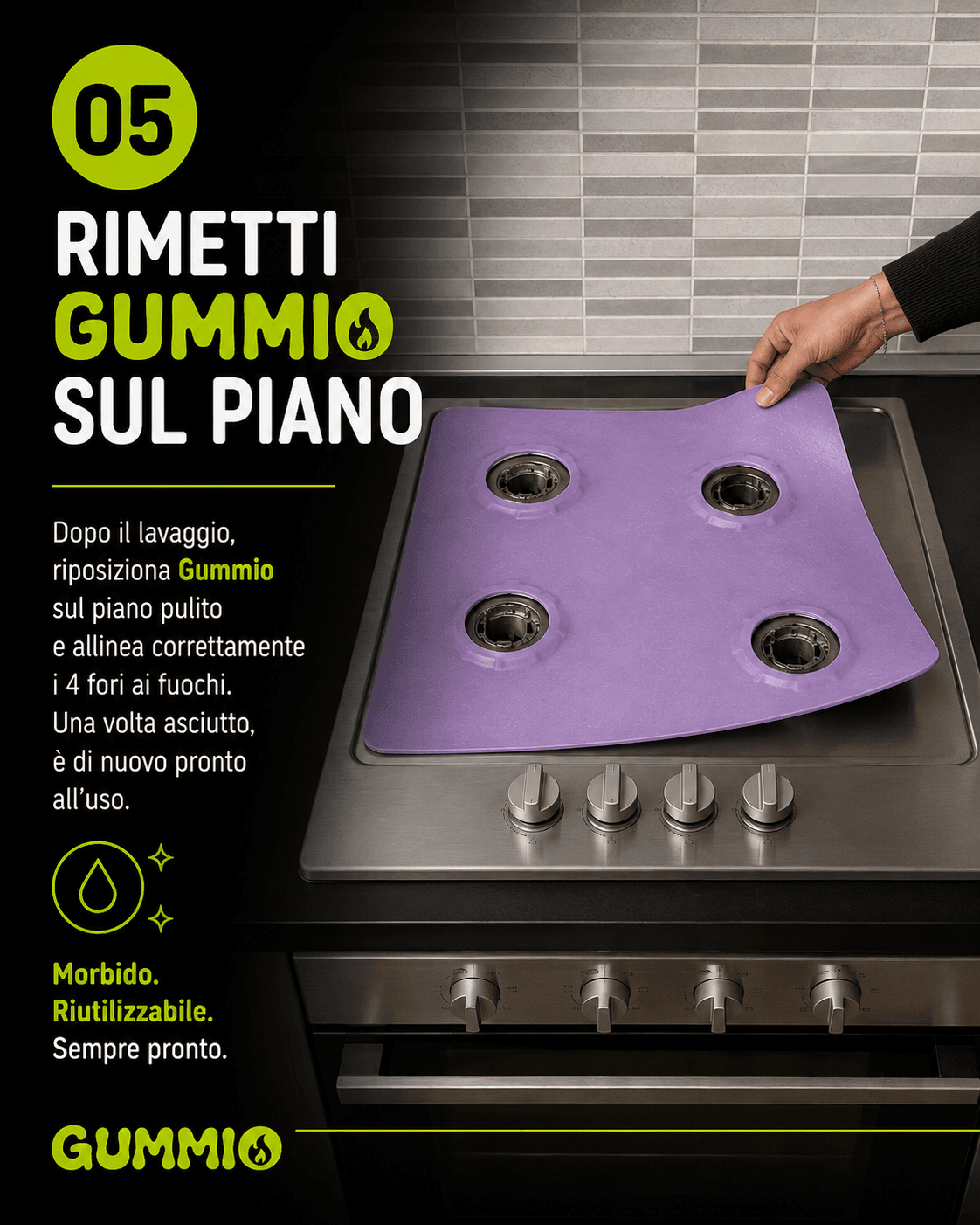 Gummio lilla pulito viene riposizionato su un piano a quattro fuochi